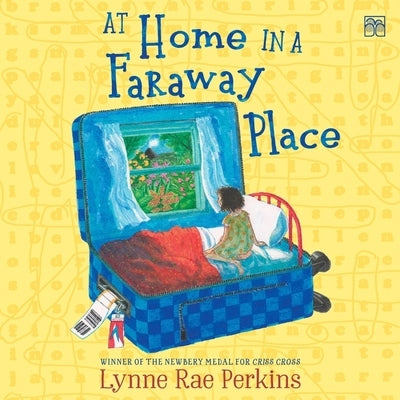 At Home in a Faraway Place by Perkins, Lynne Rae
