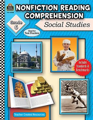 Nonfiction Reading Comprehension: Social Studies, Grd 6 by Foster, Ruth