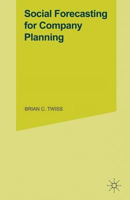 Social Forecasting for Company Planning by Twiss, Brian C.