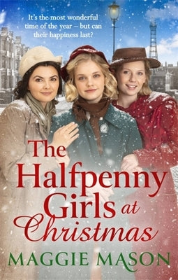 The Halfpenny Girls at Christmas by Mason, Maggie