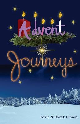 Advent Journeys by Simon, Sarah