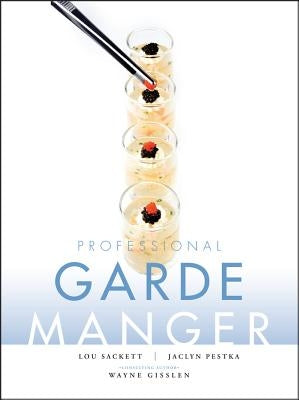 Professional Garde Manger: A Comprehensive Guide to Cold Food Preparation by Pestka, Jaclyn