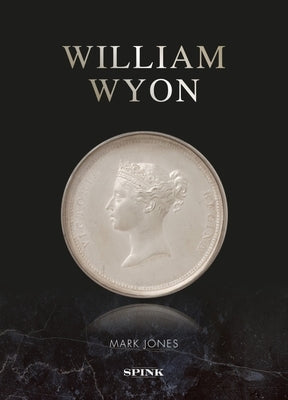 William Wyon by Jones, Mark
