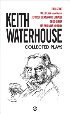 Keith Waterhouse: Collected Plays by Waterhouse, Keith
