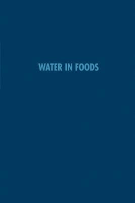 Water in Foods by Matz, Samuel A.