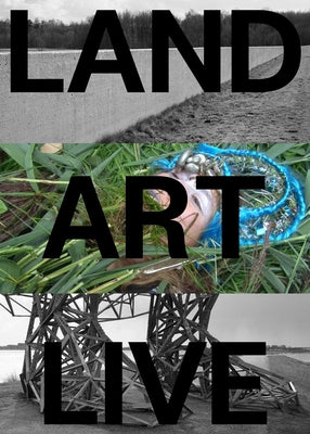 Land Art Live: The Flevoland Collection by Van Den Berg, Mariska