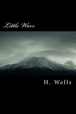 Little Wars by Wells, H. G.