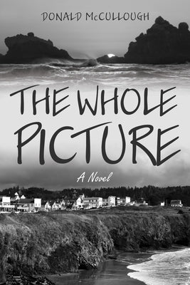 The Whole Picture by McCullough, Donald