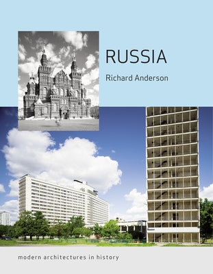 Russia: Modern Architectures in History by Anderson, Richard