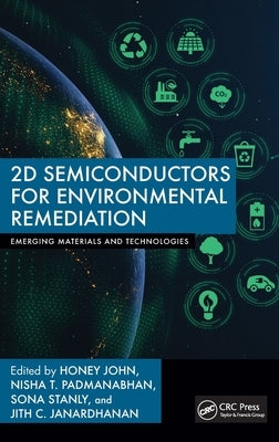 2D Semiconductors for Environmental Remediation by John, Honey