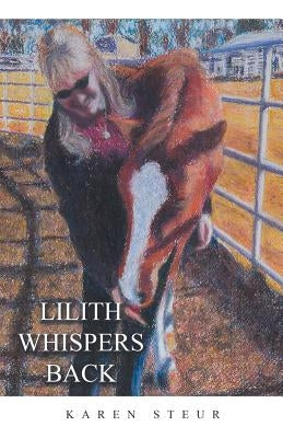 Lilith Whispers Back by Steur, Karen