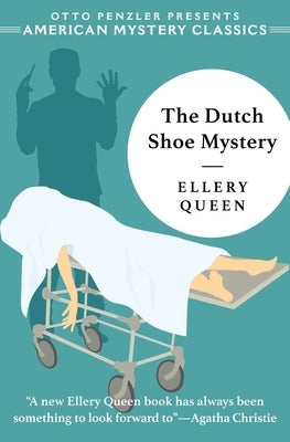 The Dutch Shoe Mystery by Queen, Ellery