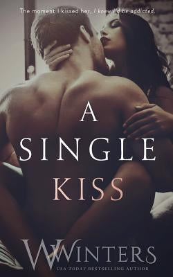 A Single Kiss by Winters, Willow