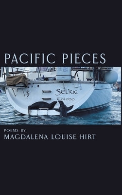 Pacific Pieces by Hirt, Magdalena Louise