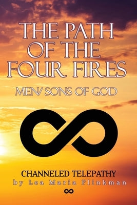 The Path of the Four Fires by Flinkman, Lea Maria