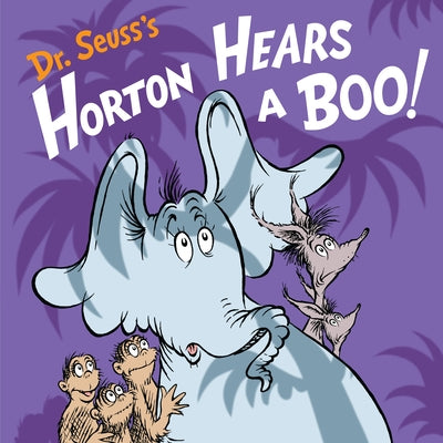 Dr. Seuss's Horton Hears a Boo! by Bradford, Wade