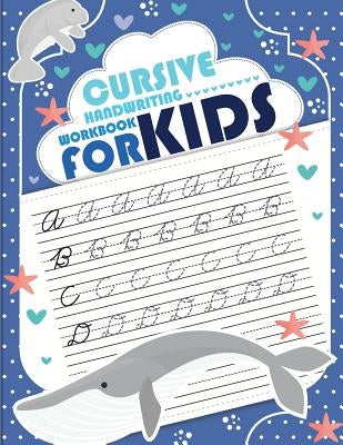 Cursive handwriting workbook for kids: workbook cursive, workbook tracing, cursive handwriting workbook for teens, cursive handwriting workbook for ki by Akaishi, Cornelia