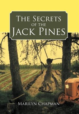 The Secrets of the Jack Pines by Chapman, Marilyn