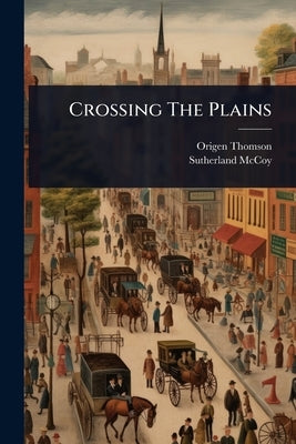 Crossing The Plains by Thomson, Origen