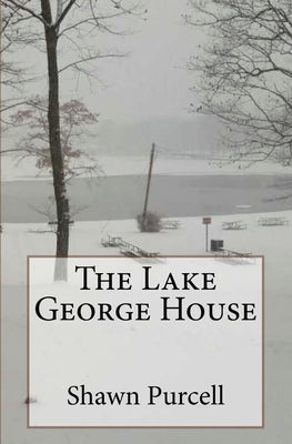 The Lake George House by Purcell, Shawn