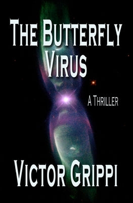 The Butterfly Virus: A Thriller by Grippi, Victor