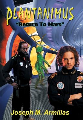 Plantanimus: Return to Mars by Armillas, Joseph M.