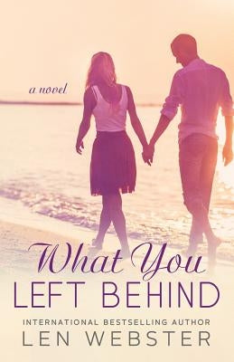 What You Left Behind by Webster, Len