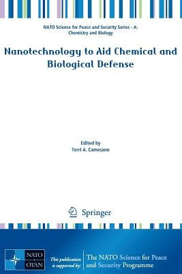 Nanotechnology to Aid Chemical and Biological Defense by Camesano, Terri A.