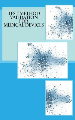 Test Method Validation for Medical Devices by Tobin, Emmet