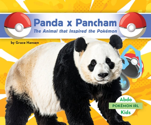 Panda X Pancham: The Animal That Inspired the Pokémon: Animal That Inspired the Pokémon by Hansen, Grace