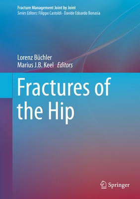 Fractures of the Hip by Büchler, Lorenz