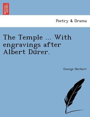 The Temple ... with Engravings After Albert Du Rer. by Herbert, George
