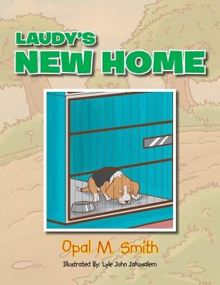 Laudy's New Home by Smith, Opal
