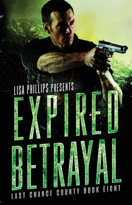 Expired Betrayal by Phillips, Lisa
