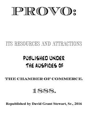 Provo: The Garden City of Utah by Stewart Sr, David Grant