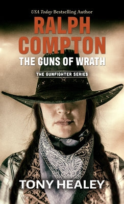 Ralph Compton the Guns of Wrath by Healey, Tony