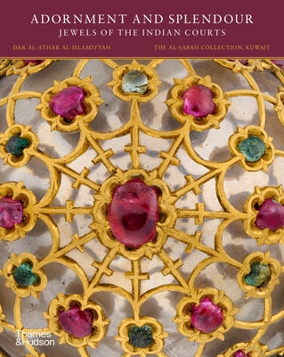 Adornment and Splendour: Jewels of the Indian Courts by Kaoukji, Salam