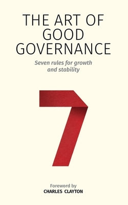 The Art of Good Governance by Clayton, Charles