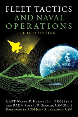 Fleet Tactics and Naval Operations, Third Edition by Hughes, Wayne P.
