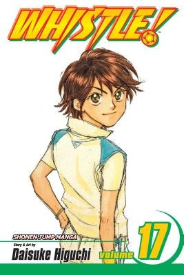 Whistle!, Vol. 17, 17 by Higuchi, Daisuke