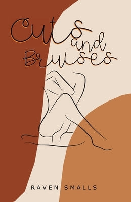 Cuts and Bruises by Smalls, Raven