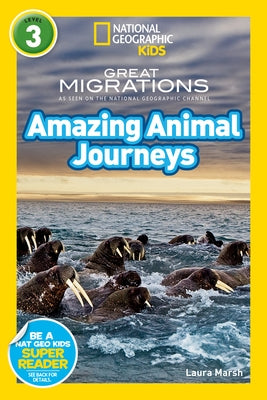 National Geographic Readers: Great Migrations Amazing Animal Journeys by Marsh, Laura
