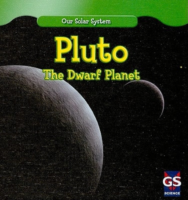 Pluto: The Dwarf Planet by Roza, Greg