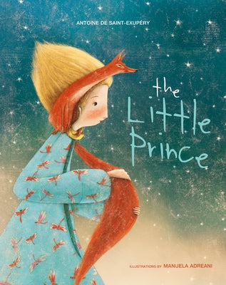 The Little Prince by Saint-Exupery, Antoine De
