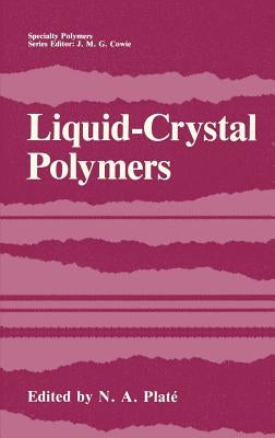 Liquid-Crystal Polymers by Platé, N. a.