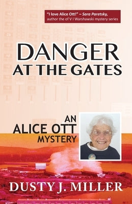 Danger at the Gates by Miller, Dusty J.