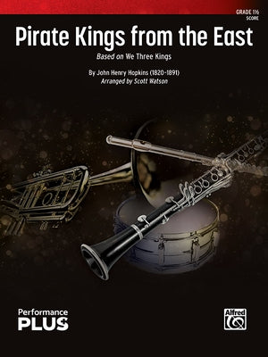 Pirate Kings from the East: Based on We Three Kings, Conductor Score by Hopkins, John Henry