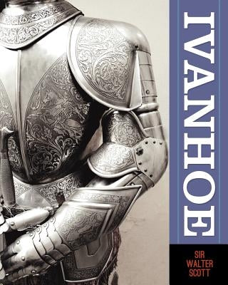 Ivanhoe by Scott, Sir Walter