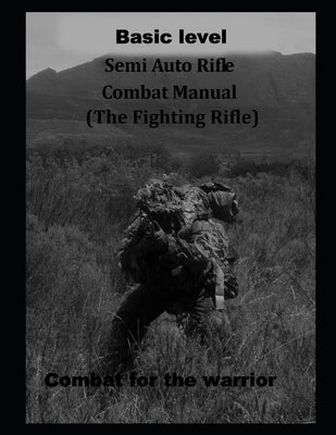 Basic level combat rifle: The fighting rifle by Harland, Harland