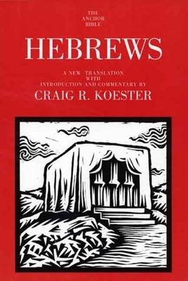 Hebrews by Koester, Craig R.
